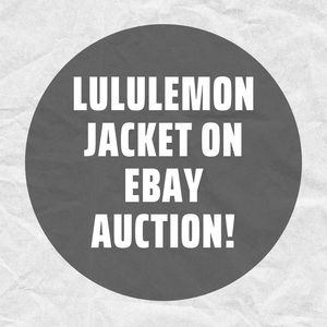 Lululemon Jacket on EBAY auction!